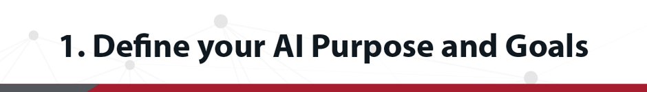 Defina el propósito y los objetivos de su IA.